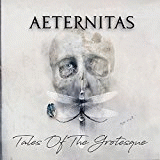 Aeternitas (GER) : Tales of the Grotesque